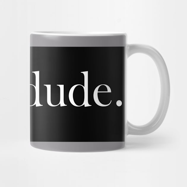 Hello Dude by AAZN TEE